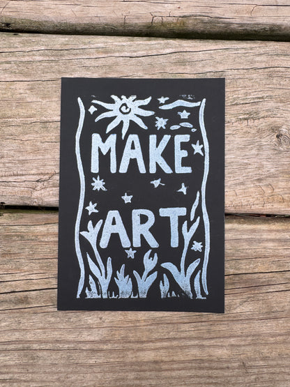 “Make Art” Block Print 5x7