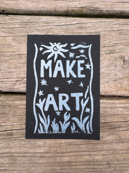 “Make Art” Block Print 5x7