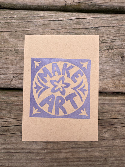 “Make Art” Square Block Print (5x7)