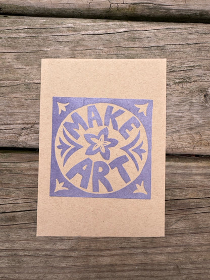 “Make Art” Square Block Print (5x7)