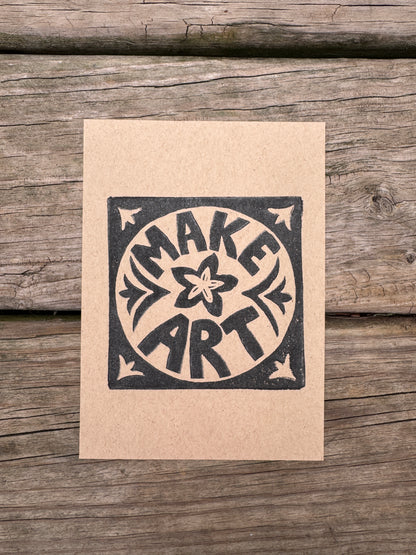 “Make Art” Square Block Print (5x7)